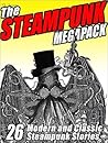 Book cover for The Steampunk Megapack: 26 Modern and Classic Steampunk Stories