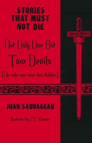Not Only One but Two Devils: No sólo uno sino dos diablos (Stories That Must Not Die #10)