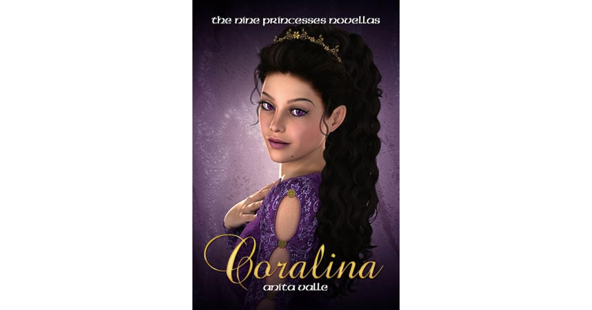 Coralina The Nine Princesses Novellas 2 By Anita Valle