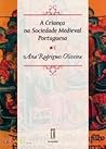A Criança na Sociedade Medieval Portuguesa