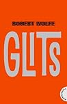 Glits by Robert  Wolfe