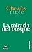 La mirada del bosque by Chesús Yuste