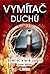 Vymítač duchů (Světlo, které zabíjí, #2)