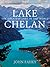 Lake Chelan The Greatest La...