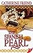 The Spanish Pearl (Kate Vin...