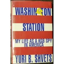 Washington Station: My Life As a KGB Spy in America