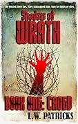 Shadow of Wrath: Part One: Caged [Part 1 of 5]