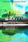A Trail of Love by Bess McBride