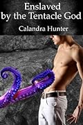 Enslaved by the Tentacle God