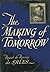 The Making of Tomorrow