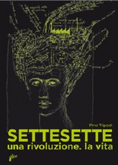 Settesette. Una rivoluzione. La vita (Kindle Edition)