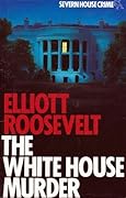 The White House Murder
