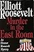 Murder in the East Room by Elliott Roosevelt