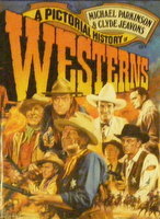 A Pictorial History Of Westerns (Hardcover)