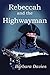 Rebeccah and the Highwayman by Barbara  Davies