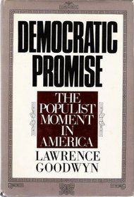 Democratic Promise: The Populist Moment in America (Hardcover)