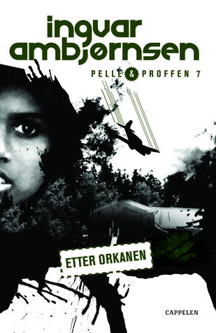 Etter orkanen (Pelle og Proffen, #7)