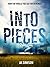 Into Pieces (Part One)