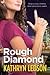 Rough Diamond