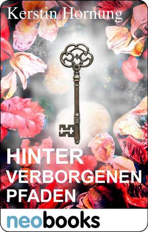 Hinter Verborgenen Pfaden By Kerstin Hornung