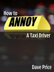 How to Annoy a Taxi Driver