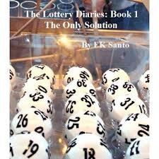 The Lottery Diaries: Book One -- The Only Solution