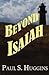 Beyond Isaiah