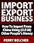 Import Export Business Plan - How To Import From China Using ... by Perry Belcher