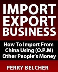 Import Export Business Plan - How To Import From China Using Other Peoples Money