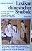 Lexikon chinesischer Symbole: Geheime Sinnbilder in Kunst und Literatur, Leben und Denken der Chinesen