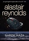 Napok Háza by Alastair Reynolds Napok Háza by Alastair Reynolds