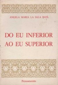 Do eu inferior ao eu superior