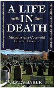 A LIFE IN DEATH - Memoirs Of A Cotswold Funeral