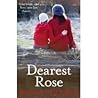 Dearest Rose by Rowan Coleman Dearest Rose by Rowan Coleman