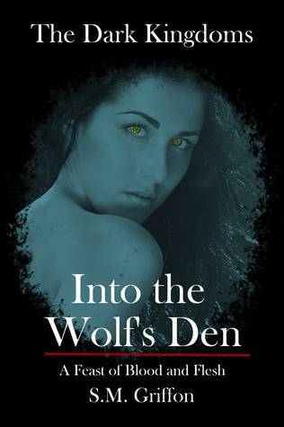 Into the Wolf's Den (The Dark Kingdoms, #1)