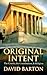 Original Intent: The Courts, the Constitution, & Religion