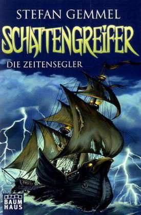 Die Zeitensegler (Schattengreifer, #1)