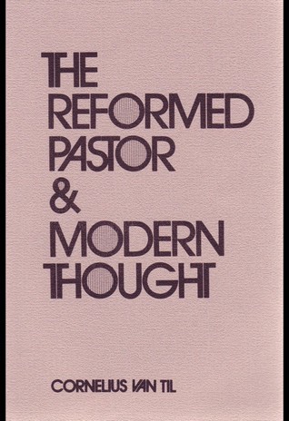 The Reformed Pastor & Modern Thought