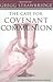 The Case for Covenant Communion by Gregg Strawbridge
