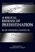 A Biblical Defense of Predestination