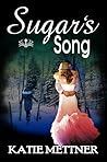 Sugar's Song by Katie Mettner