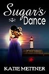 Sugar's Dance by Katie Mettner