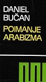 Poimanje arabizma : povijesna dinamika jedne duhovnosti
