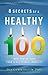 8 Secrets of a Healthy 100 by Des Cummings Jr.