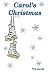 Carol's Christmas by N.E. David Carol's Christmas by N.E. David