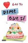 Dime que sí
