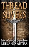 Thread Slivers by Leeland Artra