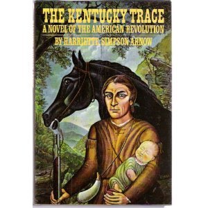 The Kentucky Trace: A Novel of the American Revolution (Hardcover)