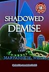 Shadowed Demise by Maryanne M. Wells