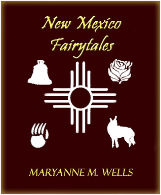 New Mexico Fairytales (Tales of My Mother Road #1)